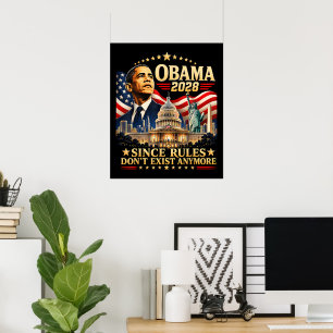 Obama 2028 Since Rules Don't Exist Anymore Poster