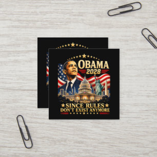 Obama 2028 Since Rules Don't Exist Anymore Square Business Card