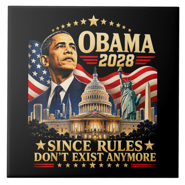 Obama 2028 Since Rules Don't Exist Anymore Tile (Front)