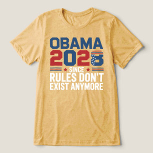 Obama 2028 Since Rules Don't Exist Anymore Tri-Blend Shirt