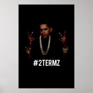 Obama 2Termz Wall Poster