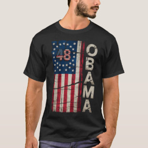 Obama 48th President American Flag Obama For Presi T-Shirt
