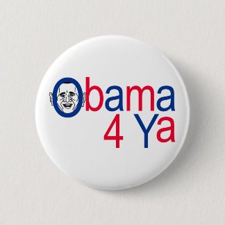 Obama 4 Ya 6 Cm Round Badge