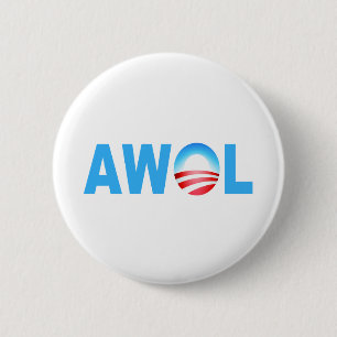 OBAMA AWOL 6 CM ROUND BADGE