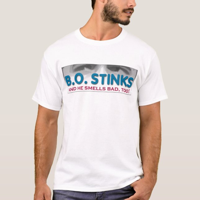 Obama: B. O. Stinks T-Shirt (Front)