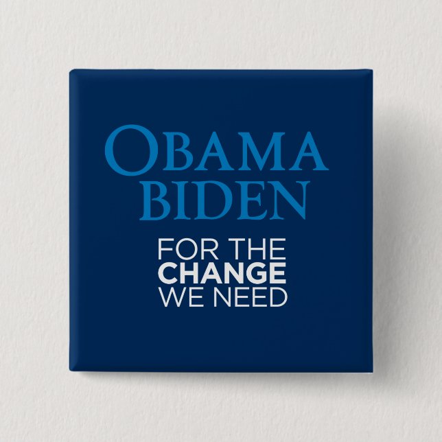 Obama Biden for the Change We Need Square 15 Cm Square Badge (Front)