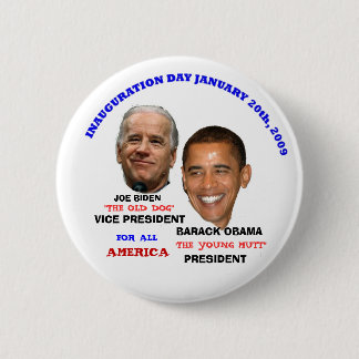 OBAMA BIDEN INAUGURATION YOUNG MUTT 6 CM ROUND BADGE