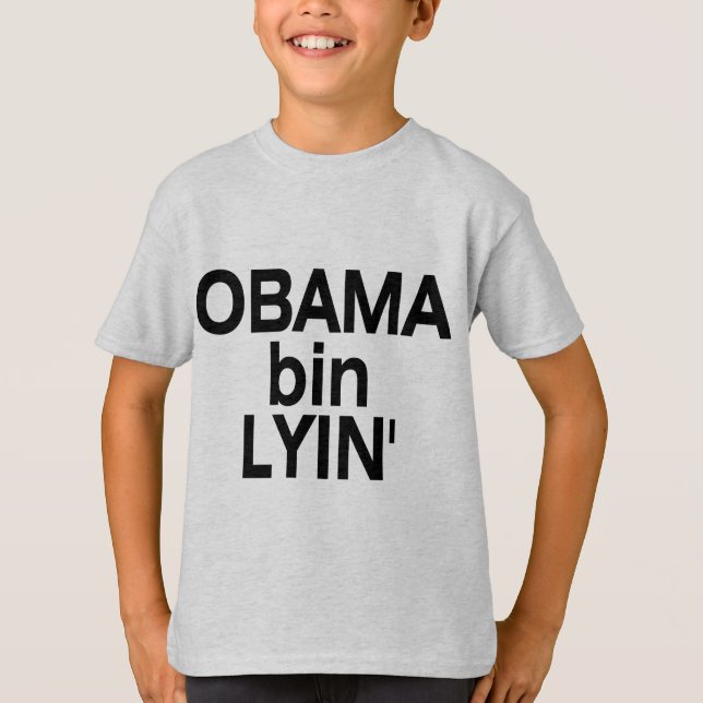 Obama bin Lyin' T-Shirt (Front)