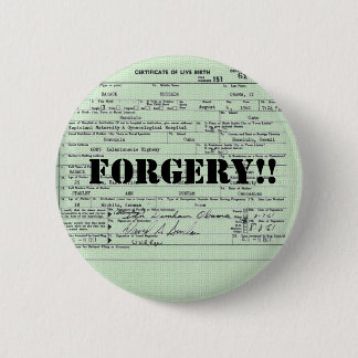 Obama Birth Certification Forgery 6 Cm Round Badge