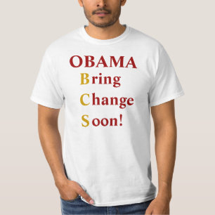 OBAMA Bring Change Soon! T-Shirt