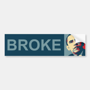 Obama:  Broke Bumper Sticker