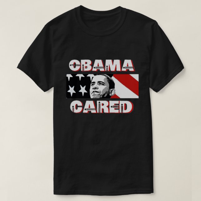 Obama Cared T-Shirt (Design Front)