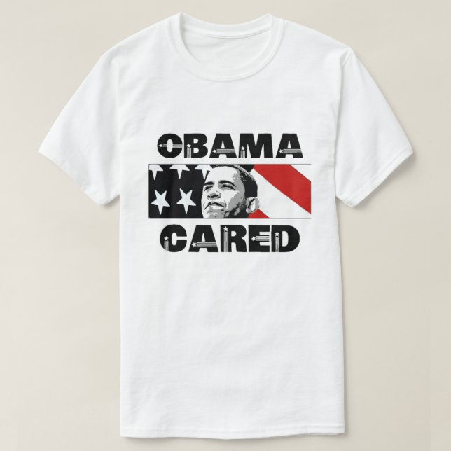 Obama Cared T-Shirt (Design Front)