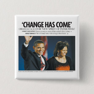 Obama: Change Has Come Button