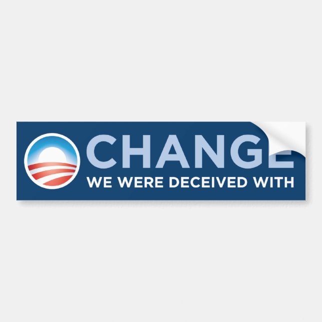 Obama-Change We Were Deceived With Bumper Sticker (Front)