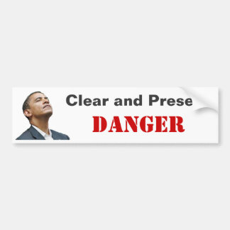 Obama: Clear and Present Danger Bumper Sticker
