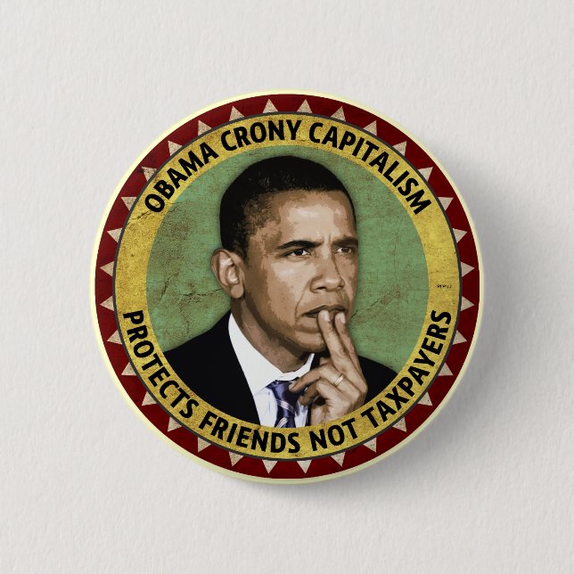 Obama Crony Capitalism 6 Cm Round Badge (Front)