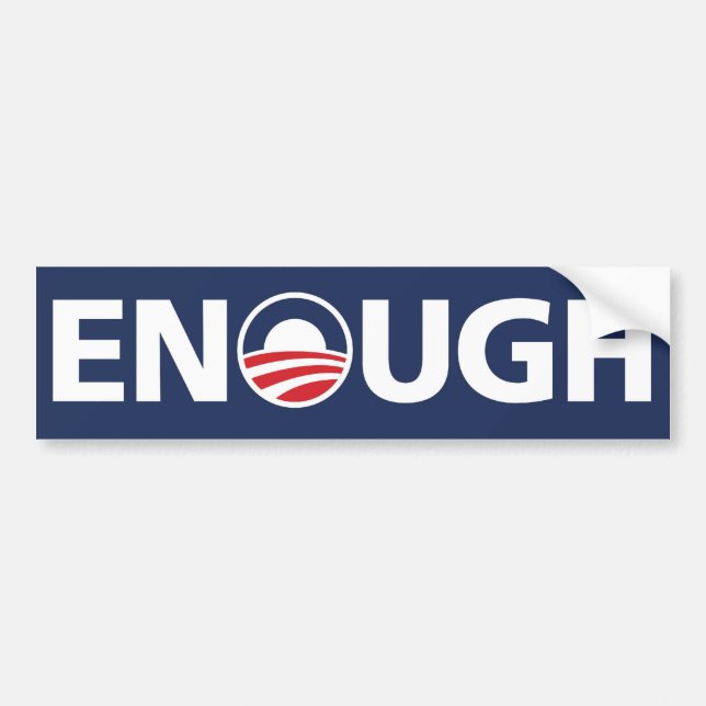 Obama, "ENOUGH" Bumper Sticker (Front)