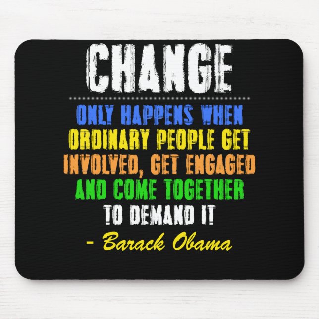 Obama Farewell Speech Change Quote Mouse Mat (Front)