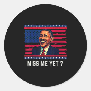 Obama For President 2028 Miss Me Yet _ Obama 2028 Classic Round Sticker