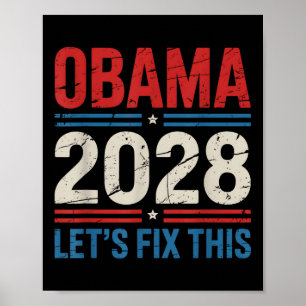 Obama For President 2028 Obama Lets Fix This Obama Poster