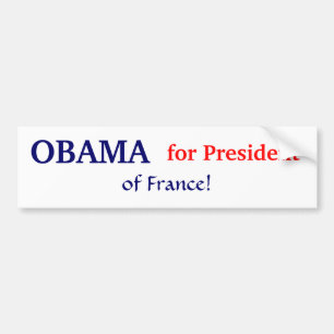 OBAMA for President... of France! Bumper Sticker