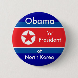 Obama for President of North Korea 6 Cm Round Badge