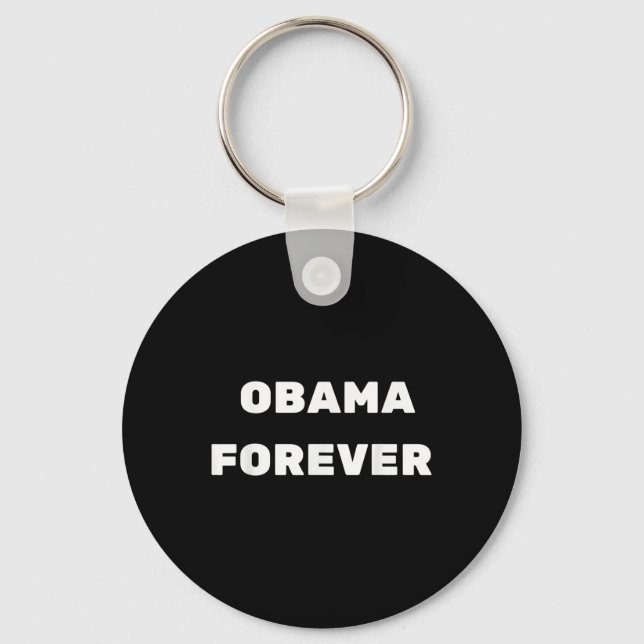 Obama Forever  Key Ring (Front)