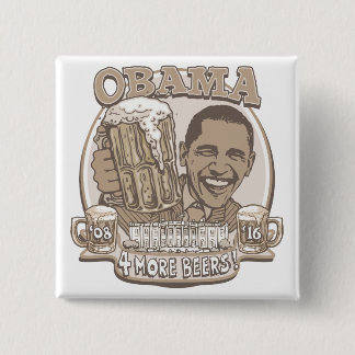 Obama Four More Beers 15 Cm Square Badge