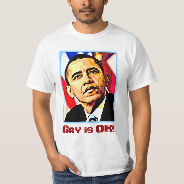Obama Gay is OK T-Shirt (Front)