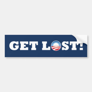Obama Get Lost! Bumpersticker Bumper Sticker
