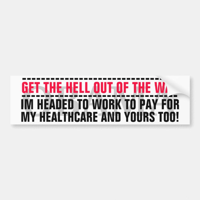 OBAMA - GET THE HELL OUT OF THE WAY BUMPER STICKER (Front)