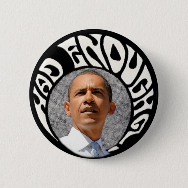 Obama Had Enough? Pin (Front)