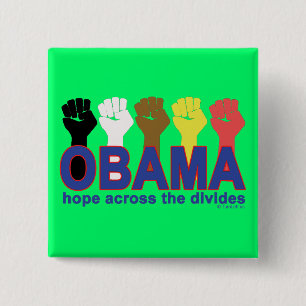 OBAMA HOPE ACROSS THE DIVIDES 15 CM SQUARE BADGE