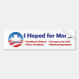 Obama - I Hoped for More! Bumper Sticker