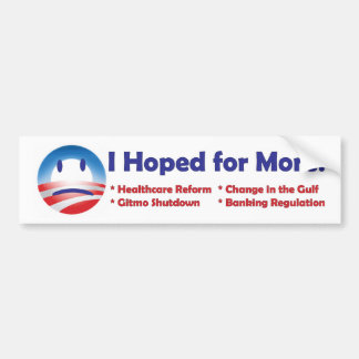 Obama - I Hoped for More! Bumper Sticker
