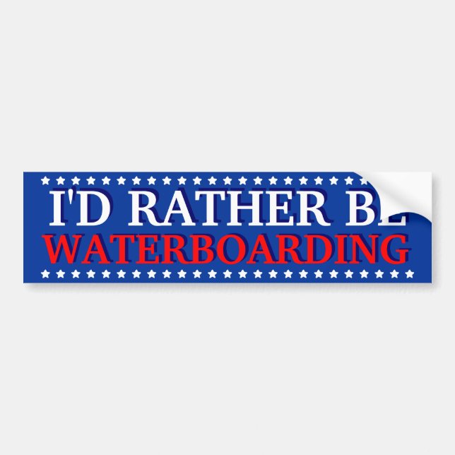 OBAMA I'D RATHER BE WATERBOARDING BUMPER STICKER (Front)