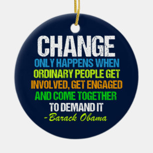 Obama Inspirational Speech Quote Change Ceramic Tree Decoration