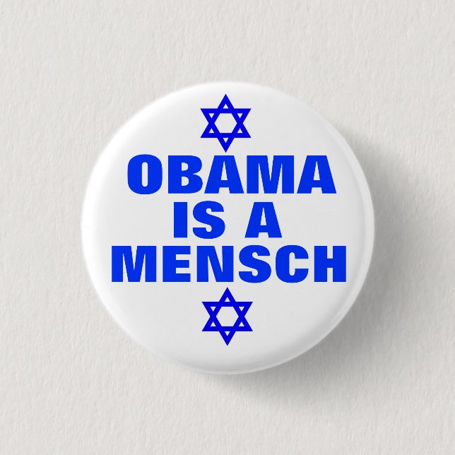 Obama is a Mensch 2012 3 Cm Round Badge (Front)