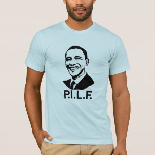 OBAMA IS A P.I.L.F -.png T-Shirt