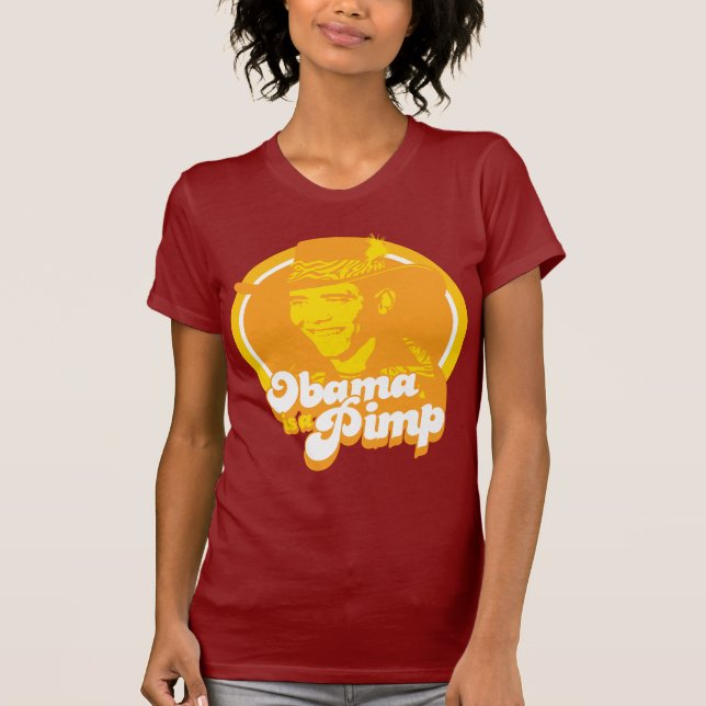 Obama is a Pimp T-Shirt (Front)