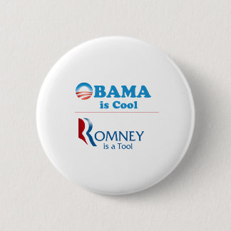 Obama is Cool - Romney is a Tool 6 Cm Round Badge