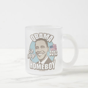Obama is My Homeboy 2012 Gear Frosted Glass Coffee Mug