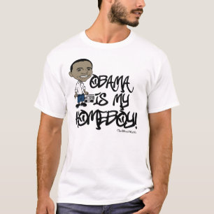 Obama is my Homeboy T-Shirt