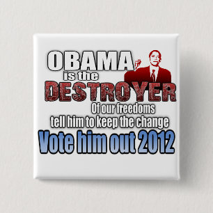 Obama is the Destroyer 15 Cm Square Badge