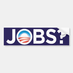 Obama Jobs? Bumper Sticker