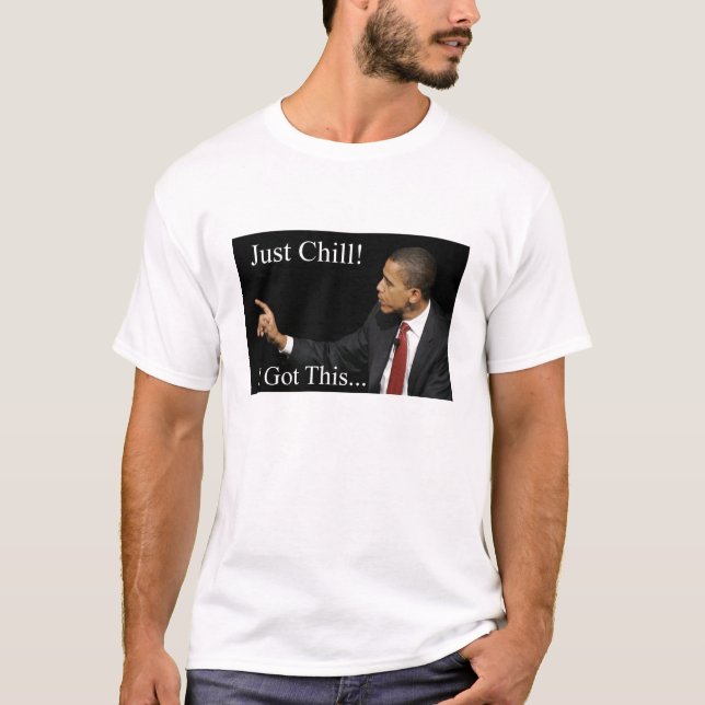 Obama-Just Chill T-Shirt (Front)