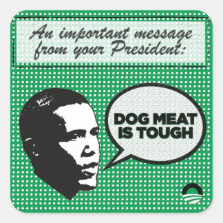 Obama Leadership Series - Dog Meat's Tough sticker