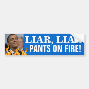 OBAMA: LIAR, LIAR, PANTS ON FIRE! BUMPER STICKER