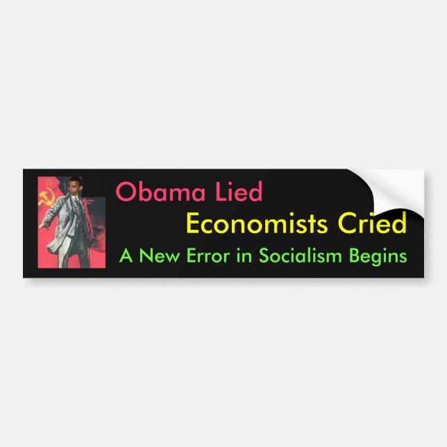Obama Lied: A New Error of Socialism Bumper Sticker (Front)